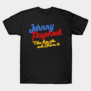 Johnny Paycheck Take This Job and Shove It Neon T-Shirt